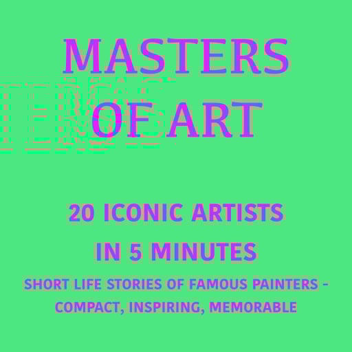 Masters of Art – 20 Iconic Artists in 5 Minutes