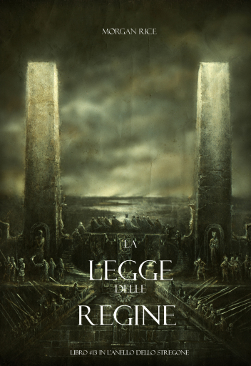 Portada del libro «La Legge Delle Regine (Libro #13 In L'anello Dello Stregone)», de Morgan Rice