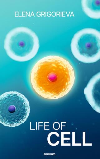 Portada del libro «Life of Cell», de PhD Elena Grigorieva