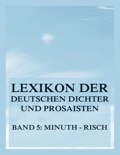 Lexikon der deutschen Dichter und Prosaisten vom Beginn des 19. Jahrhunderts bis zur Gegenwart
