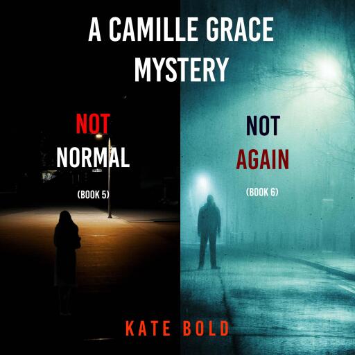 A Camille Grace FBI Suspense Thriller Bundle: Not Normal (#5) and Not Again (#6)