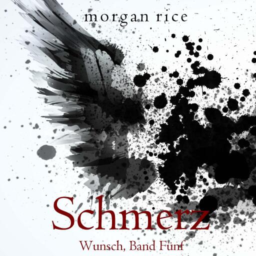 Portada del audiolibro «Schmerz (Wunsch, Band Fünf)», de Morgan Rice