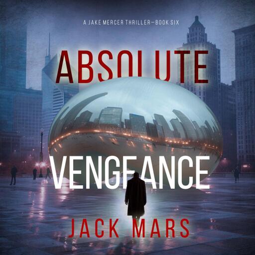 Absolute Vengeance (A Jake Mercer Political Thriller—Book 6)