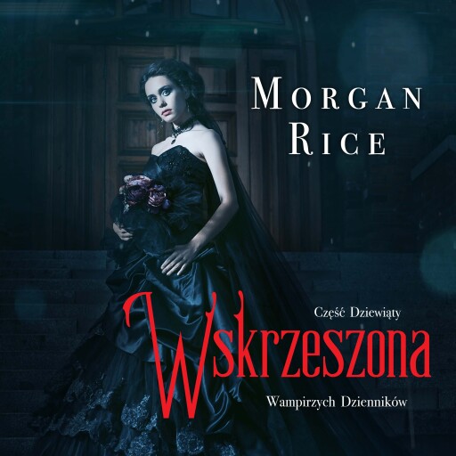 Portada del audiolibro «Wskrzeszona (Część 9 Wampirzych Dzienników)», de Morgan Rice