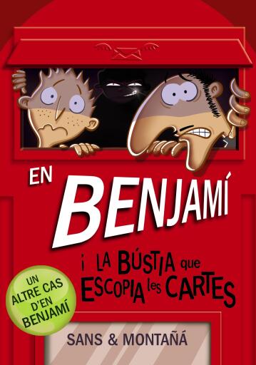 Portada del libro «En Benjamí i la bústia que escopia cartes», de Rubèn Montañá, Toni Sans