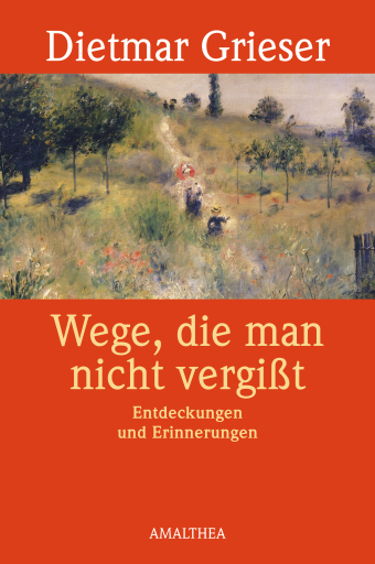 Wege, die man nicht vergißt