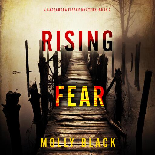 Rising Fear (A Cassandra Fierce Suspense Thriller—Book Two)