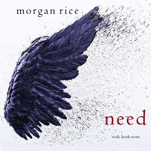 Portada del audiolibro «Need (Wish, Book Seven)», de Morgan Rice