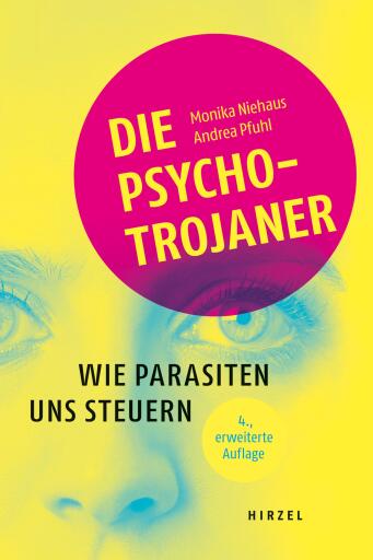 Die Psycho-Trojaner. Wie Parasiten uns steuern
