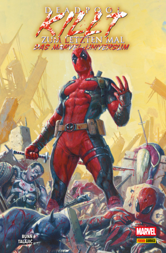 DEADPOOL KILLT ZUM LETZTEN MAL DAS MARVEL-UNIVERSUM