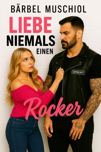 Liebe niemals einen Rocker