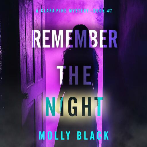 Portada del audiolibro «Remember The Night (A Clara Pike FBI Thriller—Book Seven)», de Molly Black