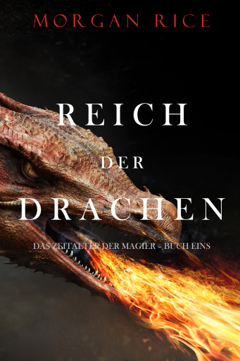 Portada del libro «Reich Der Drachen (Das Zeitalter der Magier – Buch Eins)», de Morgan Rice