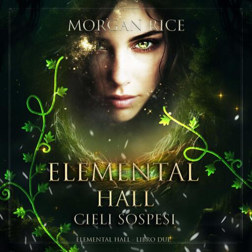 Elemental Hall: Cieli Sospesi (Elemental Hall - Libro Due)