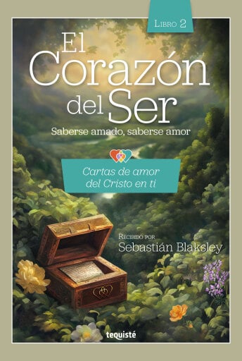 El Corazón del Ser. Saberse amado, saberse amor