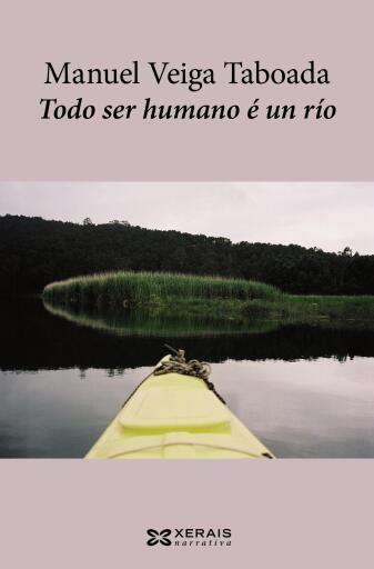 Portada del libro «Todo ser humano é un río», de Manuel Veiga Taboada