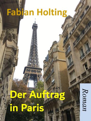 Portada del libro «Der Auftrag in Paris», de Fabian Holting