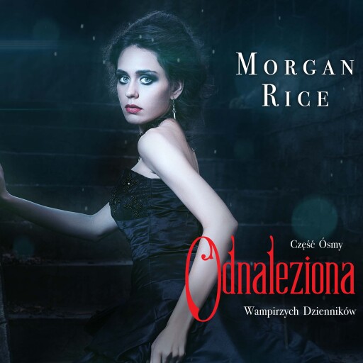 Portada del audiolibro «Odnaleziona (Część 8 Wampirzych Dzienników)», de Morgan Rice