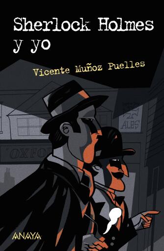 Portada del libro «Sherlock Holmes y yo», de Vicente Muñoz Puelles