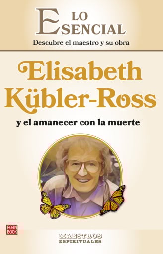 Elisabeth Kübler- Ross y el amanecer con la muerte