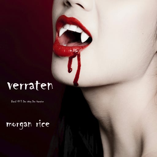 Verraten (Band #3 Der Weg Der Vampire)