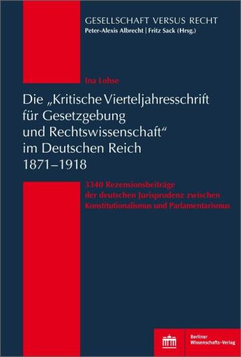 Portada del libro «Die "Kritische Vierteljahresschrift für Gesetzgebung und Rechtswissenschaft"im Deutschen Reich 1871-1918», de Ina Lohse