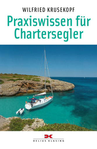 Praxiswissen für Chartersegler
