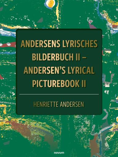 Portada del libro «Andersens lyrisches Bilderbuch II – Andersen's lyrical picturebook II», de Henriette Andersen