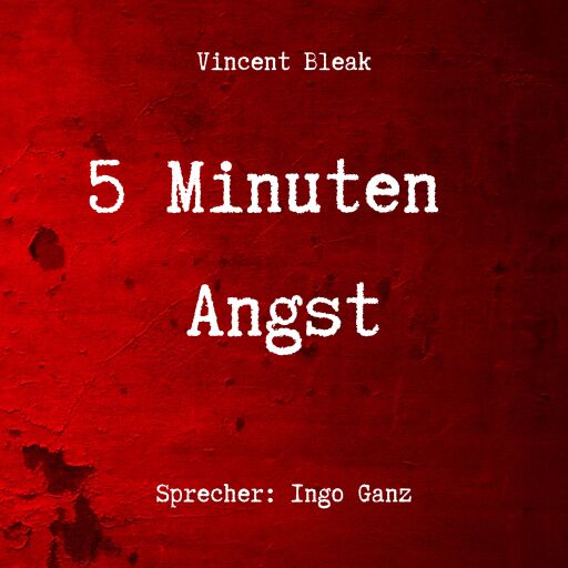 5 Minuten Angst - Horror Kurzgeschichten