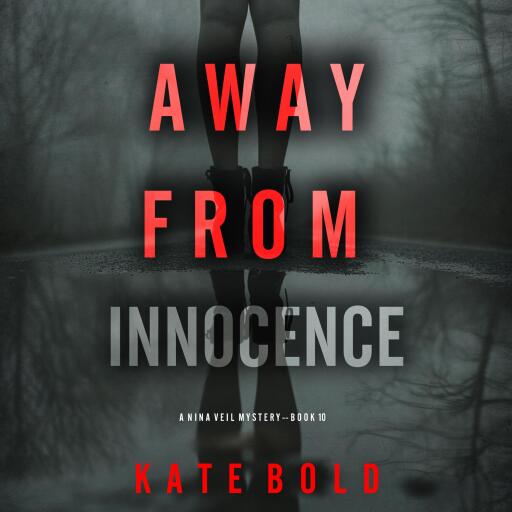 Away From Innocence (A Nina Veil FBI Suspense Thriller—Book 10)
