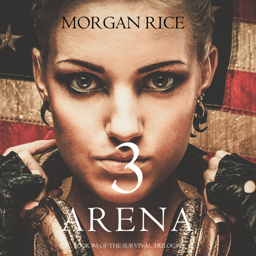 Portada del audiolibro «Arena 3 (Book #3 of the Survival Trilogy)», de Morgan Rice