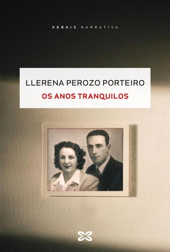 Portada del libro «Os anos tranquilos», de Llerena Perozo Porteiro