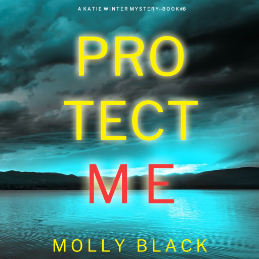 Portada del audiolibro «Protect Me (A Katie Winter FBI Suspense Thriller—Book 8)», de Molly Black