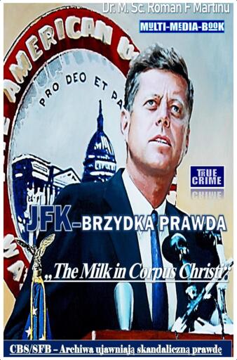 Portada del libro «JFK–BRZYDKA PRAWDA», de Dr. M. Sc. Roman F. Martinu