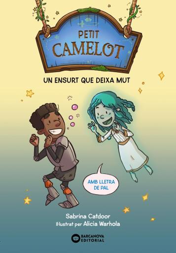 Portada del libro «Petit Camelot: Un ensurt que deixa mut», de Sabrina Catdoor