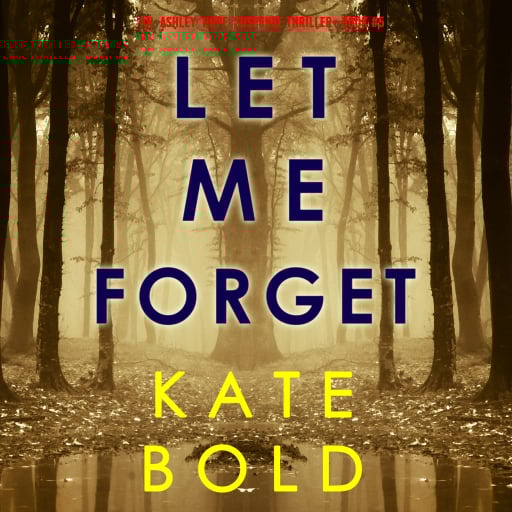 Let Me Forget (An Ashley Hope Suspense Thriller—Book 5)