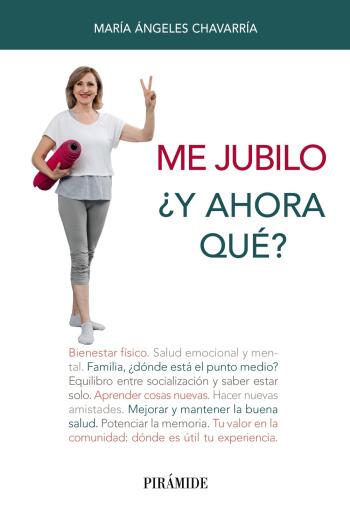 Me jubilo. ¿Y ahora qué?