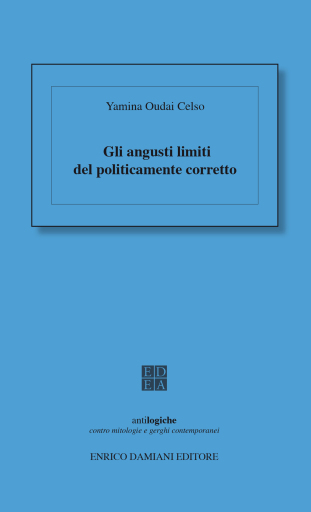 Portada del libro «Gli angusti limiti del politicamente corretto», de Yamina Oudai Celso