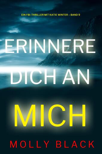 Erinnere dich an mich (Ein FBI-Thriller mit Katie Winter – Band 9)