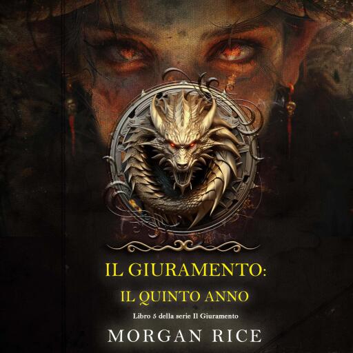 Portada del audiolibro «Il Giuramento: Il Quinto Anno (Libro 5 della serie Il Giuramento)», de Morgan Rice