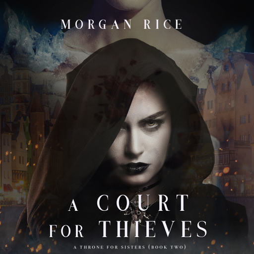 Portada del audiolibro «A Court for Thieves (A Throne for Sisters—Book Two)», de Morgan Rice