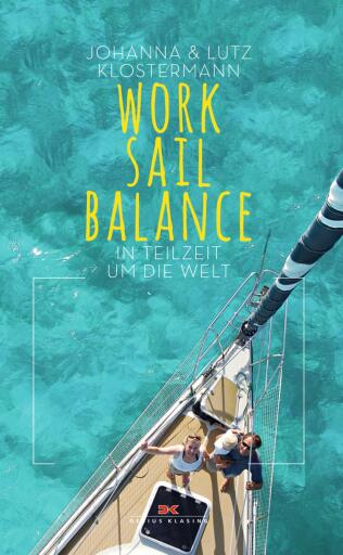 Portada del libro «Work Sail Balance», de Johanna Klostermann, Lutz Klostermann