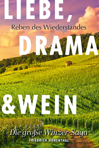Liebe, Drama und Wein