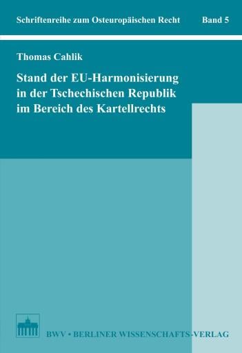 Stand der EU-Harmonisierung in der Tschechischen Republik im Bereich des Kartellrechts