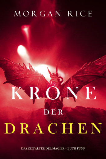 Krone der Drachen (Das Zeitalter der Magier – Buch Fünf)
