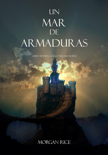 Portada del libro «Un Mar De Armaduras (Libro #10 De El Anillo Del Hechicero)», de Morgan Rice