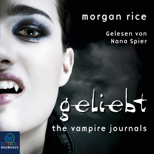 Portada del audiolibro «GELIEBT (Band #2 Der Weg Der Vampire)», de Morgan Rice
