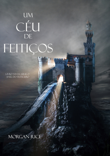 Portada del libro «Um Céu De Feitiços (Livro #9 Da Série O Anel Do Feiticeiro)», de Morgan Rice