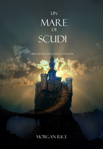 Portada del libro «Un Mare Di Scudi (Libro #10 In L'Anello Dello Stregone)», de Morgan Rice