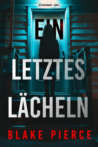 Ein letztes Lächeln (Die Gouvernante – Band 2)